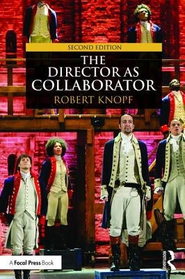 The Director as Collaborator: Second Edition by Knopf, Robert