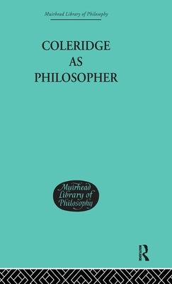 Coleridge as Philosopher by Muirhead, John H.