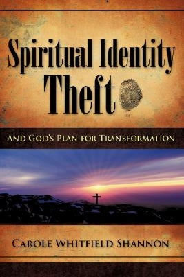 Spiritual Identity Theft by Shannon, Carole Whitfield