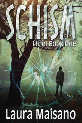 Schism: Illirin Book One by Maisano, Laura