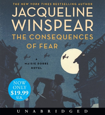 The Consequences of Fear Low Price CD: A Maisie Dobbs Novel by Winspear, Jacqueline