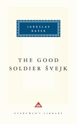 The Good Soldier Svejk: Introduction by Cecil Parrott by Hasek, Jaroslav