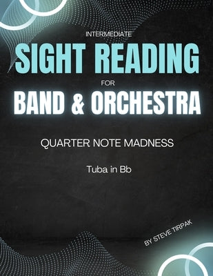 Quarter Note Madness: Tuba in Bb by Tirpak, Steve