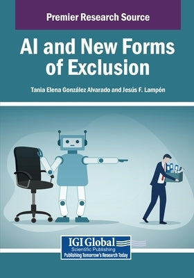 AI and New Forms of Exclusion by Gonz Lez Alvarado, Tania Elena