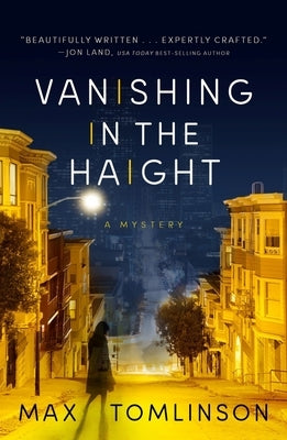 Vanishing in the Haight: Volume 1 by Tomlinson, Max