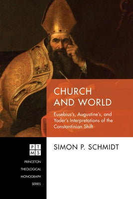 Church and World by Schmidt, Simon P.