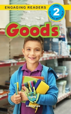 Goods: I Can Help Save Earth (Engaging Readers, Level 2) by Lee, Ashley