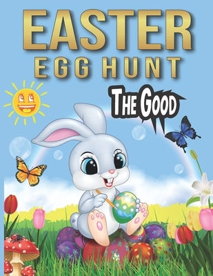 The Good easter egg hunt: A Fun Easter egg Activity Book for kids, Toddler and Preschool, The Big Easter Egg Coloring Book (I Spy Easter Book for Kids by Books, Moodcolor