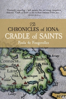 The Chronicles of Iona: Cradle of Saints by De Fougerolles, Paula