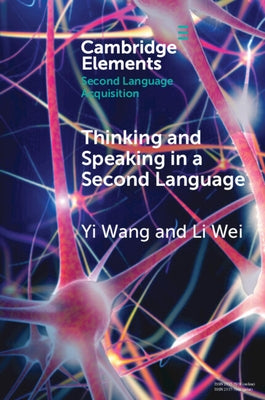 Thinking and Speaking in a Second Language by Wang, Yi