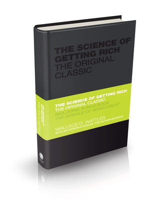 The Science of Getting Rich: The Original Classic by Wattles, Wallace