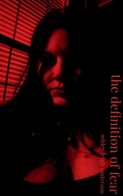 The Definition of Fear by Anderson, Ashley Leigh