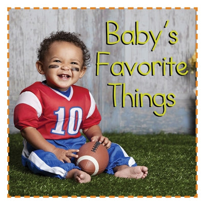 Baby's Favorite Things by Meyers, Stephanie