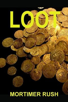 Loot by Rush, Mortimer