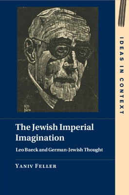The Jewish Imperial Imagination by Feller, Yaniv