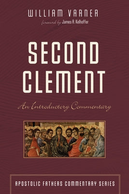 Second Clement by Varner, William