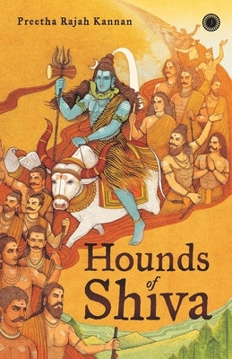 Hounds of Shiva by Kannan, Preetha Rajah