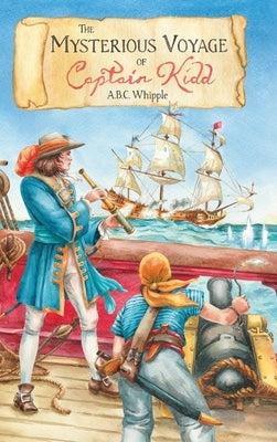 The Mysterious Voyage of Captain Kidd by Whipple, A. B. C.