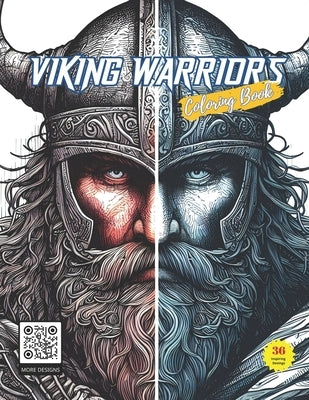 Legends of the North: Viking Warriors Coloring Book: Embark on an Epic Coloring Adventure with Legendary Viking Warriors by Suazo, Luinim