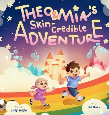 Theo & Mia's Skin-credible Adventure by Vaughn, Ashlyn