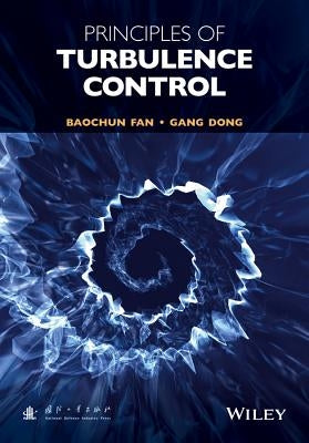 Principles of Turbulence Control by Fan, Baochun