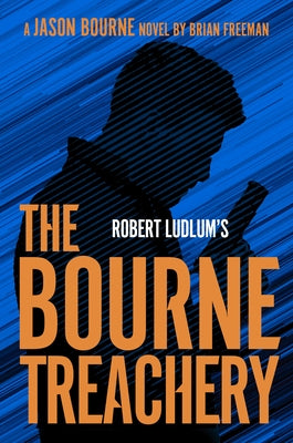 Robert Ludlum'st the Bourne Treachery by Freeman, Brian