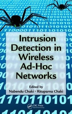 Intrusion Detection in Wireless Ad-Hoc Networks by Chaki, Nabendu
