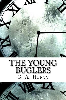 The Young Buglers by Henty, G. a.