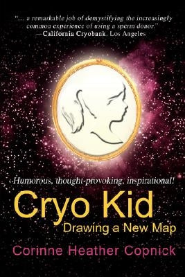 Cryo Kid: Drawing a New Map by Copnick, Corinne Heather