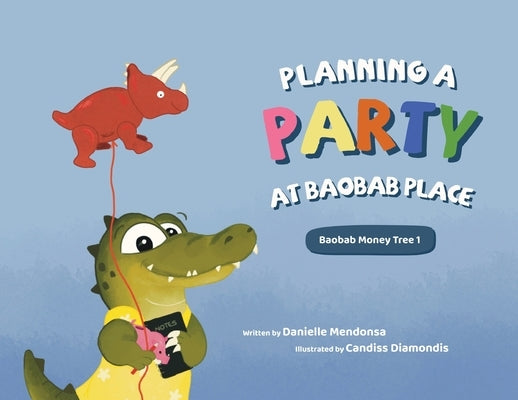 Planning a Party at Baobab Place by Mendonsa, Danielle