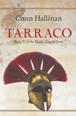 Tarraco: Book III, The Middle Empire by Hallinan, Conn