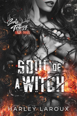 Soul of a Witch: A Spicy Dark Demon Romance by Laroux, Harley