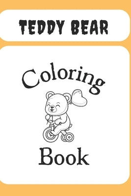 Teddy Bear Coloring Books: A Charming Coloring Adventure for Kids and Adults for Relaxation and Fun by Adeleke, Abd-Rahman Adewale