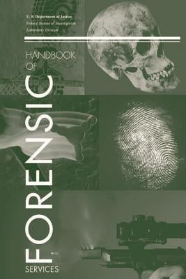 Handbook of Forensic Services by Federal Bureau of Investigation