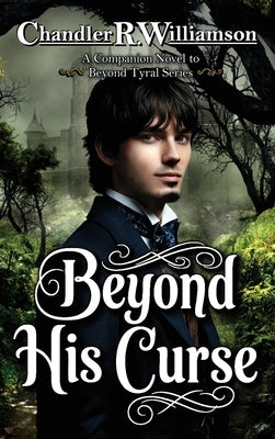 Beyond His Curse: A Companion Novel by Williamson, Chandler R.
