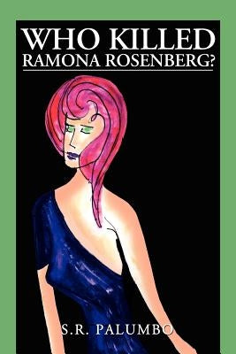 Who Killed Ramona Rosenberg? by Palumbo, Sr.