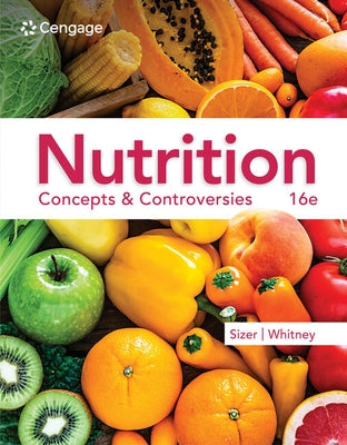 Nutrition: Concepts & Controversies by Sizer, Frances