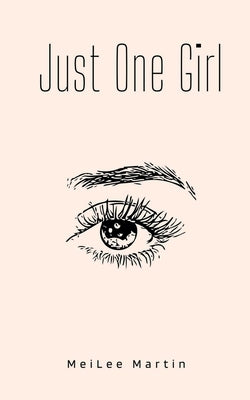 Just One Girl by Martin, Meilee