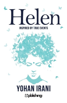 Helen - Inspired by True Events by Irani, Yohan