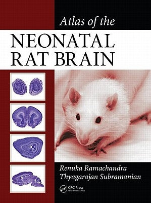 Atlas of the Neonatal Rat Brain by Ramachandra, Renuka