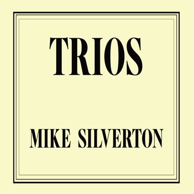 Trios by Silverton, Mike