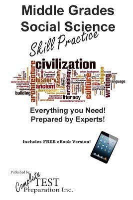 Middle Grade Social Science Skill Practice by Complete Test Preparation Inc