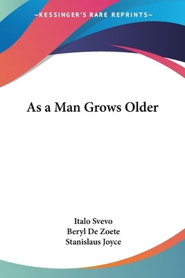 As a Man Grows Older by Svevo, Italo