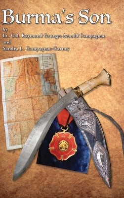 Burma's Son by Campagnac, Lt Col Raymond Georges Arno