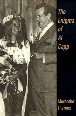 The Enigma of Al Capp by Theroux, Alexander