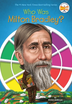 Who Was Milton Bradley? by Anderson, Kirsten