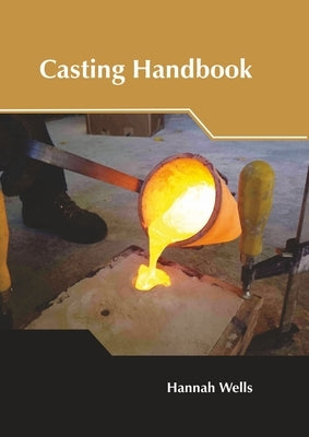 Casting Handbook by Wells, Hannah
