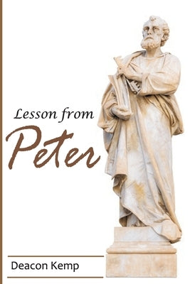 Lesson From Peter: Life of peter. Bible study, Christian books, Jesus calling, faith over fear, peter and the rock by Kemp, Deacon