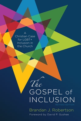The Gospel of Inclusion, Revised Edition by Robertson, Brandan J.