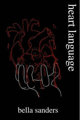 heart language by Sanders, Bella